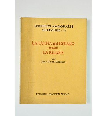 La lucha del Estado contra la Iglesia