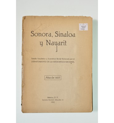 Sonora, Sinaloa y Nayarit. Estudio estadístico y económico social