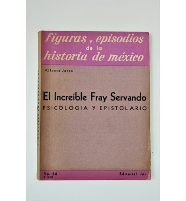 El increíble Fray Servando. Psicología y epistolario *