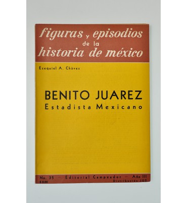 Benito Juárez estadista mexicano *