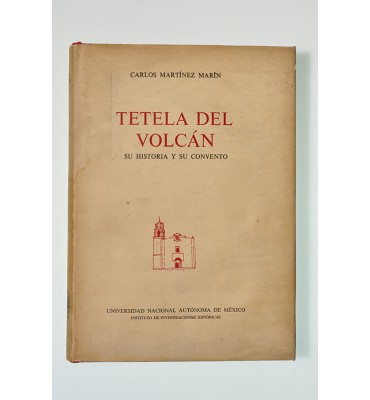 Tetela del Volcán. Su historia y su convento (ABAJO)