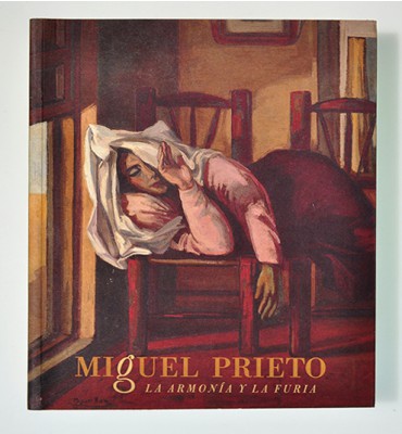 Miguel Prieto. La armonía y la furia *