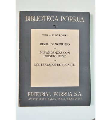 Desfile sangriento / Mis andanzas con nuestro Ulises / Los tratados de Bucareli