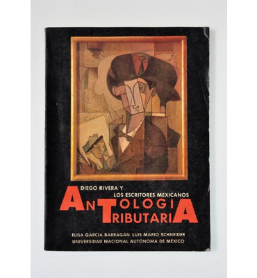 Diego Rivera y los escritores mexicanos. Antología tributaria *