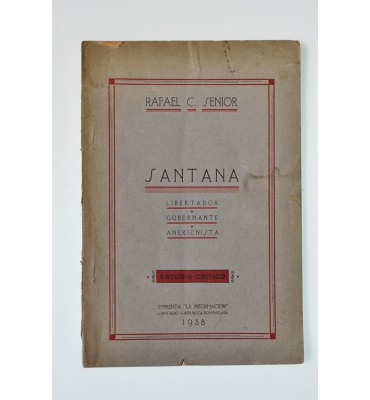 Santana libertador, gobernante y anexionista