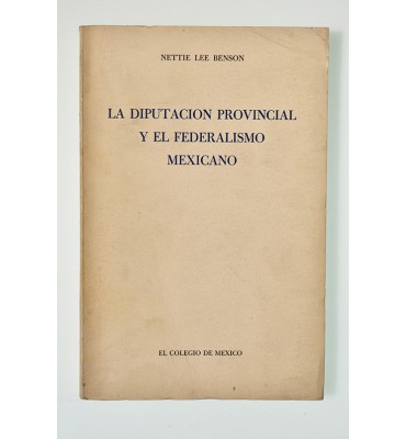 La diputación provincial y el federalismo mexicano *