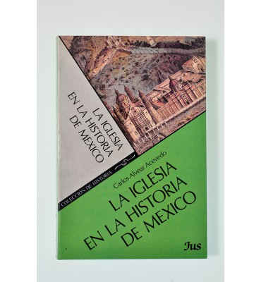 La Iglesia en la Historia de México