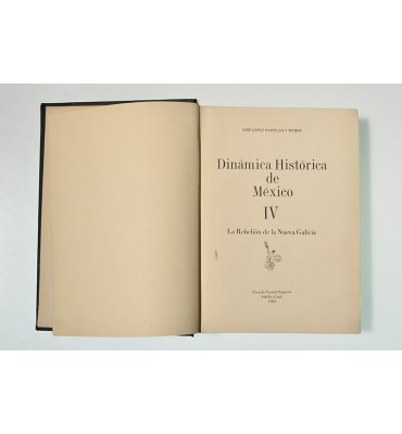 Dinámica Histórica de México IV. La rebelión de la Nueva Galicia