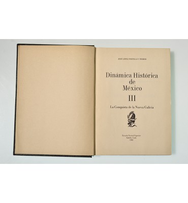 Dinámica Histórica de México III. La conquista de la Nueva Galicia