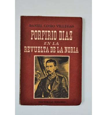 Porfirio Díaz en la revuelta de la Noria *