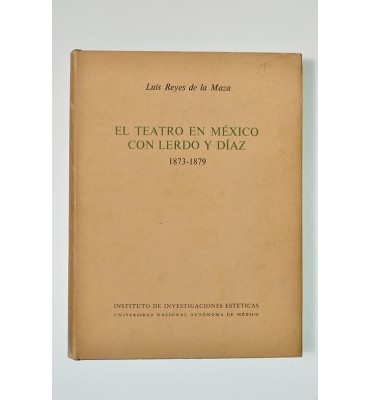 El teatro en México con Lerdo y Díaz 1873-1879 (ABAJO)