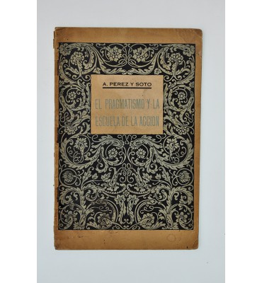 El pragmatismo y la Escuela de la Acción