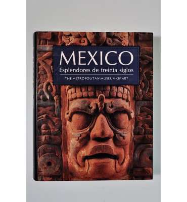 Mexico esplendores de treinta siglos*