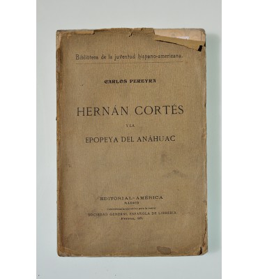 Hernán Cortés y la epopeya del Anáhuac**