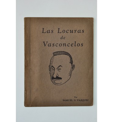 Las locuras de Vasconcelos