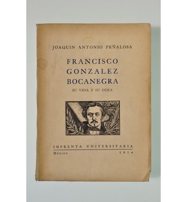 Francisco González Bocanegra, su vida y su obra