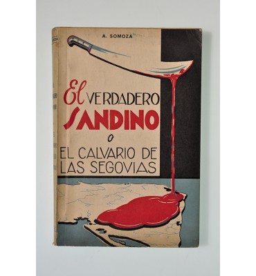 El verdadero Sandino o el Calvario de las Segovias **