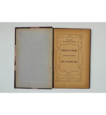 Antonio López de Santa Anna. Las guerras de México con Texas y los Estados Unidos