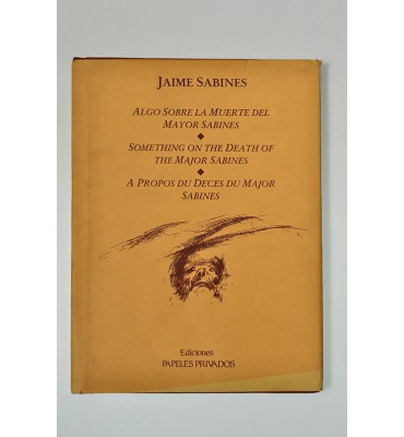 Algo sobre la muerte del Mayor Sabines 