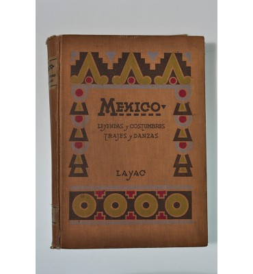 México leyendas y costumbres, trajes y danzas