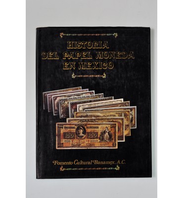 Historia del papel moneda en México *
