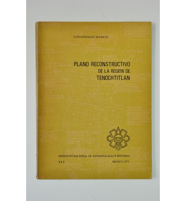 Plano reconstructivo de la región de Tenochtitlan *