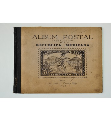 Álbum postal instructivo de la República Mexicana *