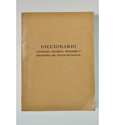 Diccionario geográfico, histórico, biográfico y estadístico del estado de Sinaloa