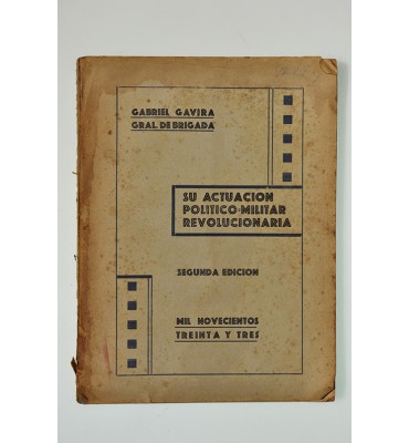 General de brigada Gabriel Gavira. Su actuación político-militar revolucionaria *