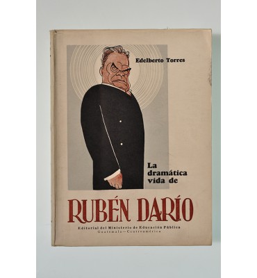 La dramática vida de Rubén Darío