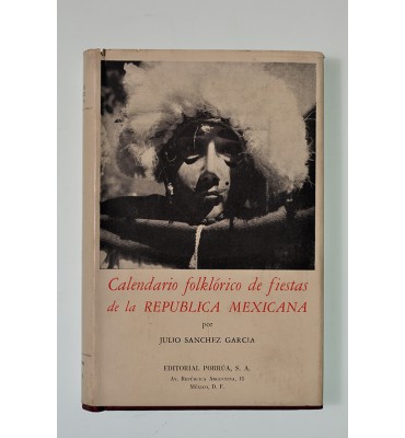 Calendario folklórico de fiestas de la República Mexicana 
