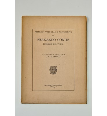 Postrera voluntad y testamento de Hernando Cortés, Marqués del Valle
