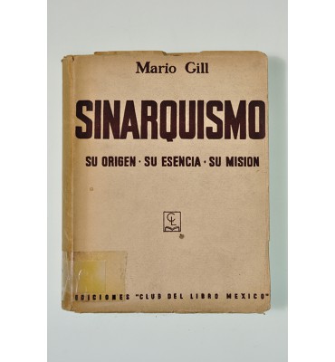 Sinarquismo. Su origen, su esencia, su misión
