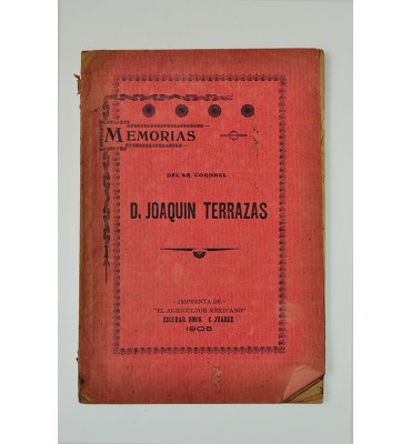 Memorias del Sr. Coronel D. Joaquín Terrazas **