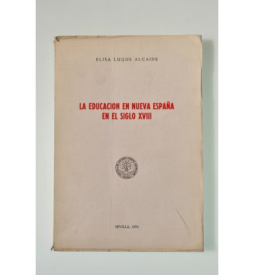 La educación en Nueva España en el siglo XVIII (ABAJO CH)