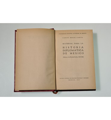 Material para la historia diplomática de México (México y los Estados Unidos 1820-1848)
