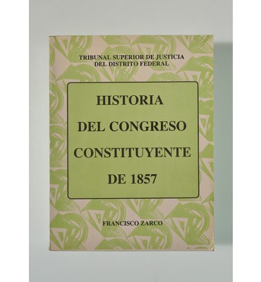 Historia del Congreso Constituyente de 1857 *