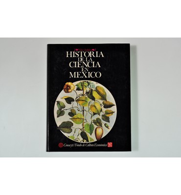 Historia de la ciencia en México. Estudios y textos. Siglo XVIII