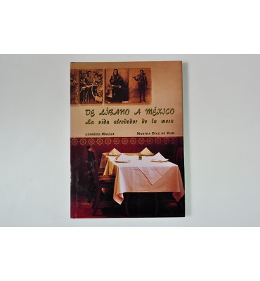 De Líbano a México. La vida alrededor de la mesa.