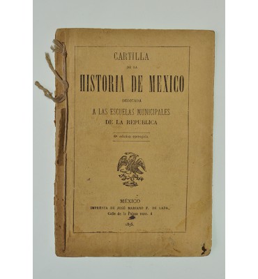 Cartilla de la Historia de México dedicada a las escuelas municipales de la República