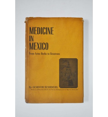 Medicine in Mexico from aztec herbs to betatrons