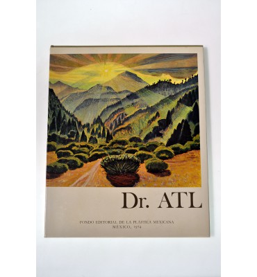 Dr. Atl. Pinturas y dibujos. *