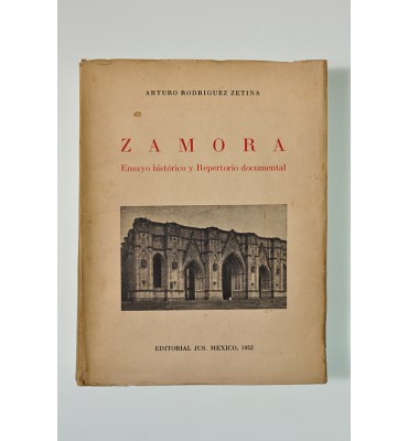 Zamora. Ensayo histórico y repertorio documental*