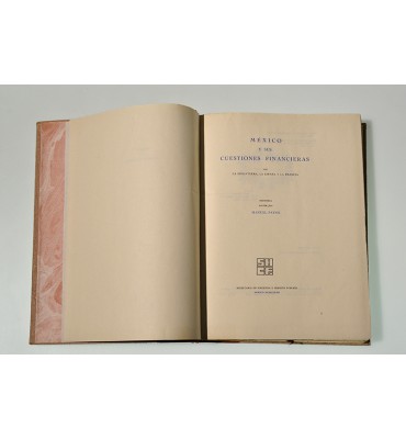 México y sus cuestiones financieras con la Inglaterra, la España y la Francia