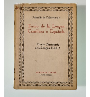 Tesoro de la Lengua Castellana o Española.