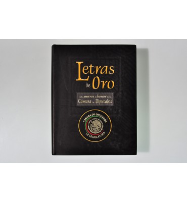 Letras de Oro en los muros de honor de la Cámara de Diputados