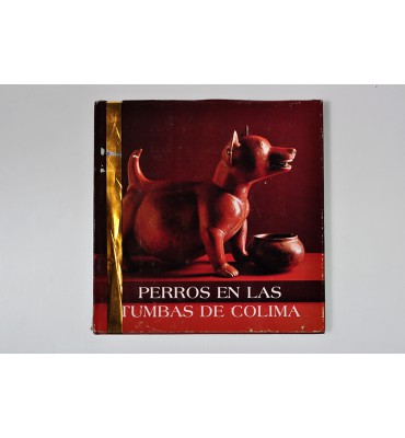 Perros en las tumbas de Colima *