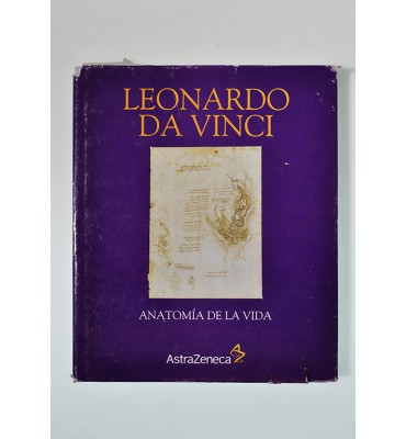 Leonardo da Vinci. Anatomía de la vida.*