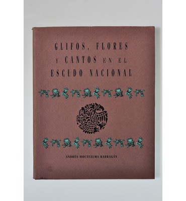 Glifos, flores y cantos en el Escudo Nacional.*