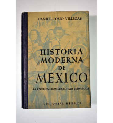Historia moderna de México. La República Restaurada - La vida económica. *
